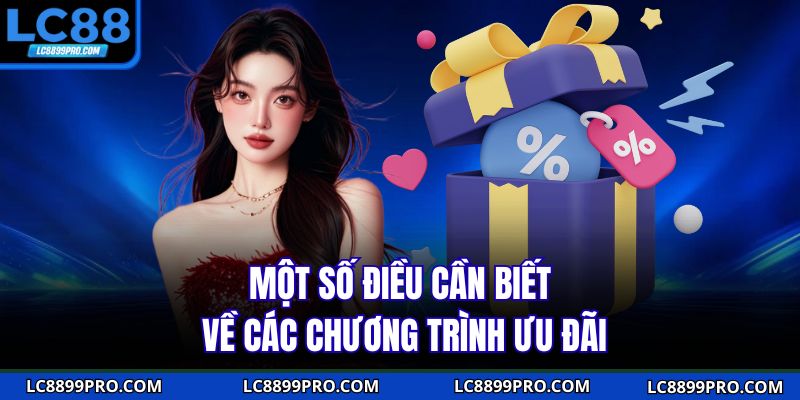 Một số điều cần biết về các chương trình ưu đãi